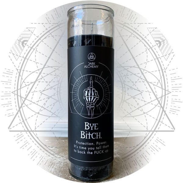 Bye B*TCH 7 Day Candle Dark Alchemy